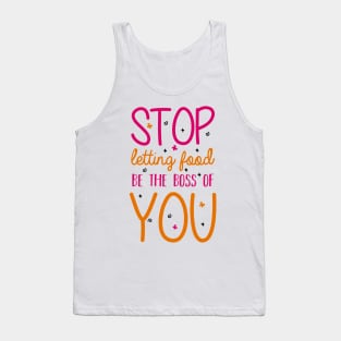 Food Is No Boss Of You Tank Top